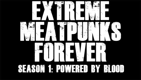 EXTREME MEATPUNKS FOREVER promotional artwork